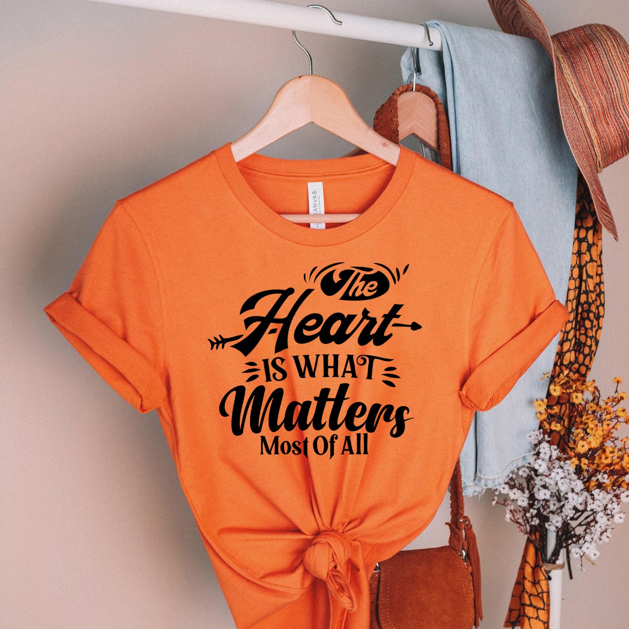 The Heart Is What Matters Most Of All T-Shirt | Valentines Day Shirt | Everyday Shirt | T Shirt | Kindness T Shirt | Positive Saying Shirt