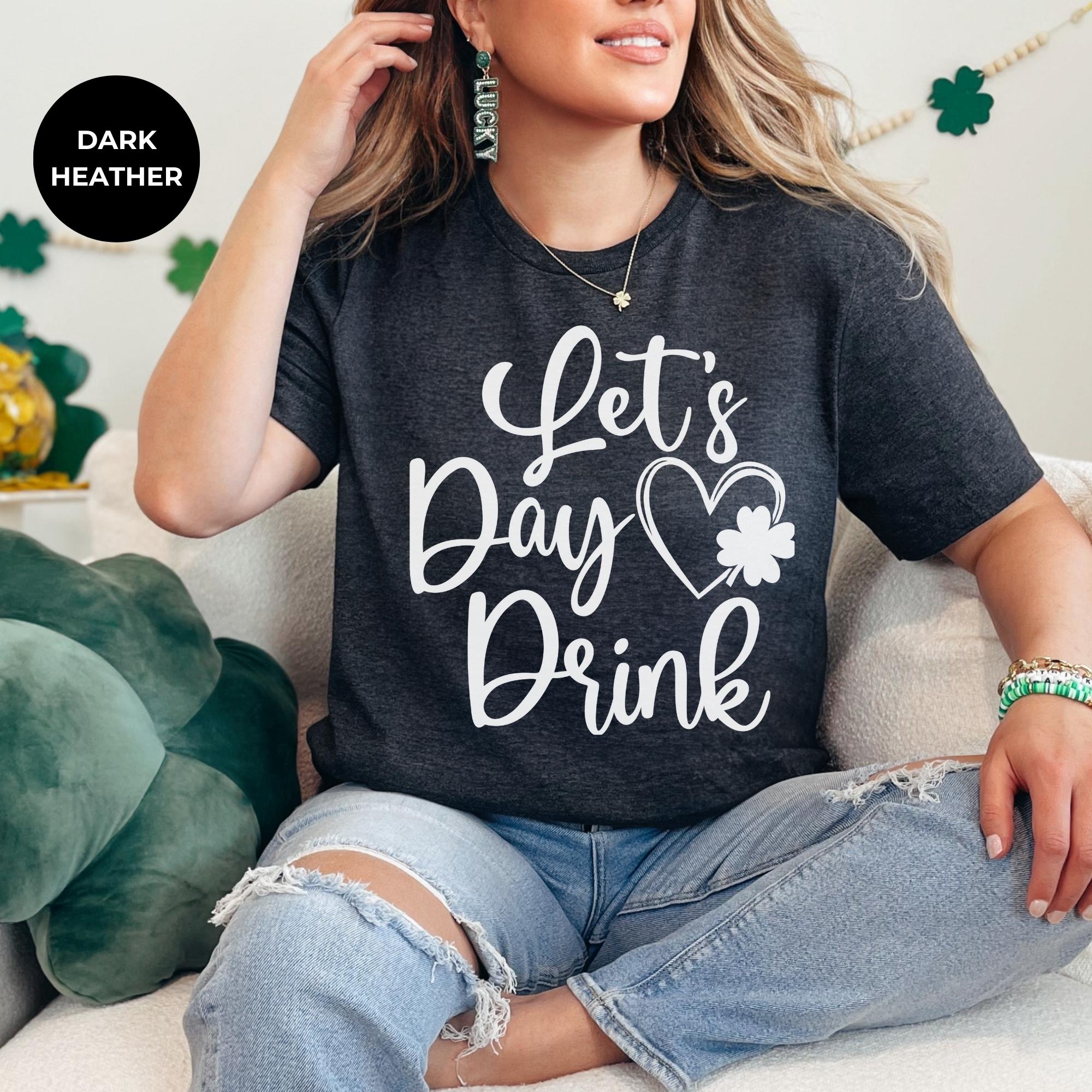 St Patrick Day T-Shirt - Lets day drink - Lucky Shamrock Tee - Green St Paddy Day Shirt - Irish Graphic - Clover T-Shirt - Design tshirt