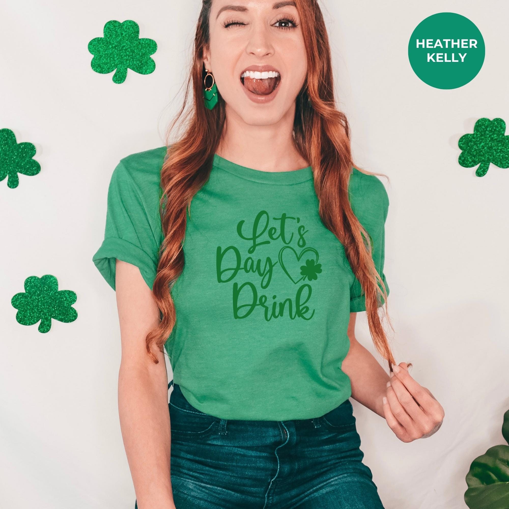 Lets day drink shirt - Irish Graphic St Patrick Day T-Shirt - Green shirt - Green St Paddy Day Shirt - St Pat's Gift - Tshirt design