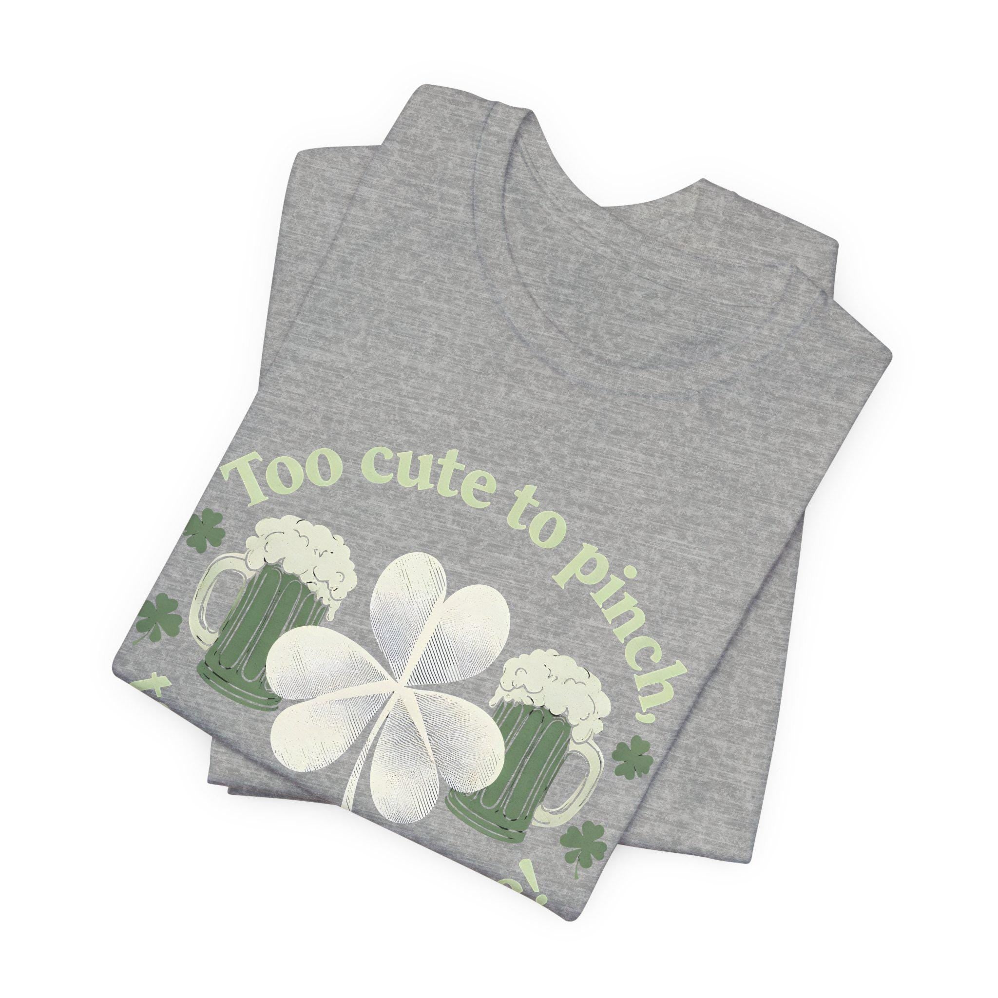 Too cute to pinch Saint Patrick's Shirt | Irish T-Shirt | Green St. Patrick's Day Shirt | Women's Irish Shirt | gift for mom | Holiday Gift