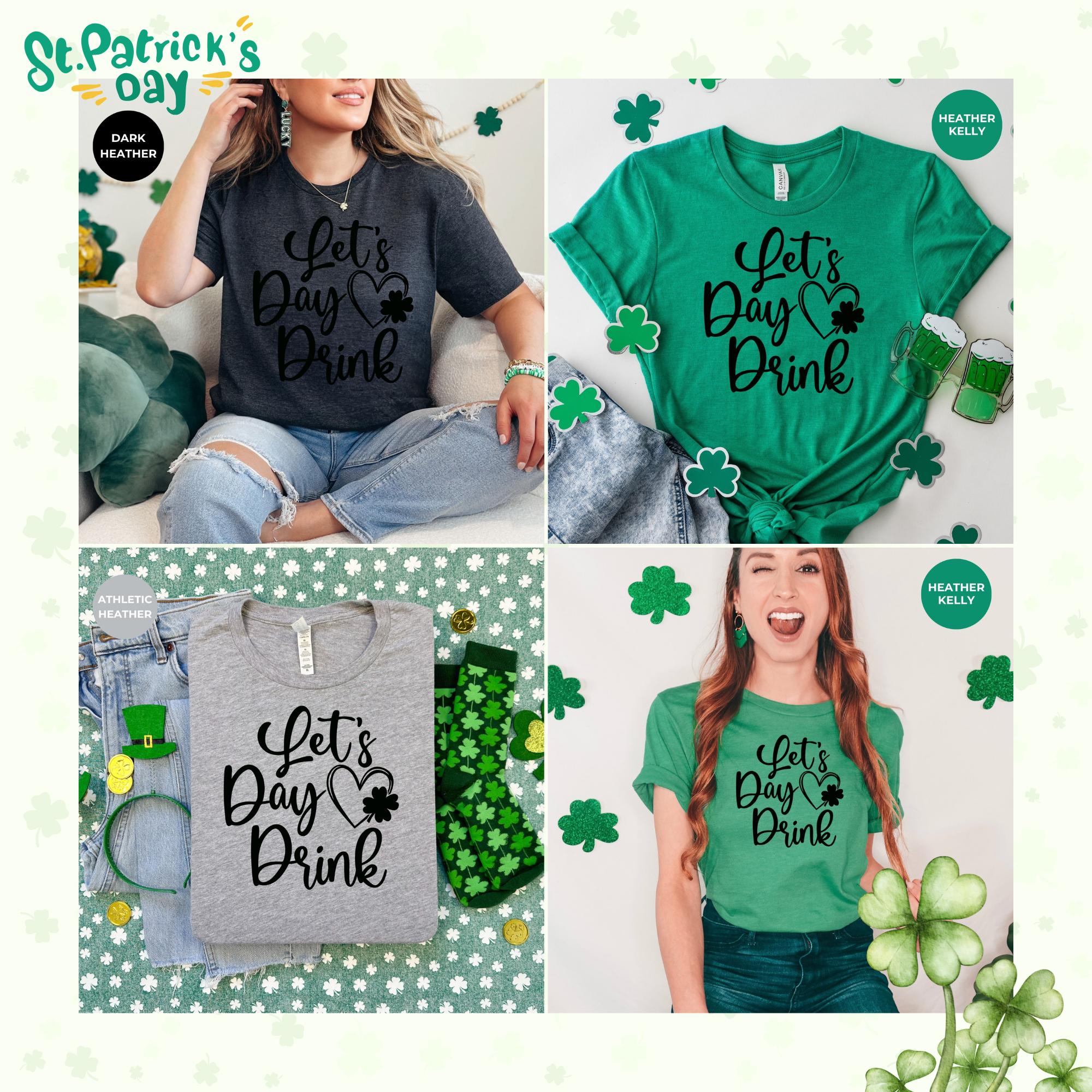 Lets day drink - lucky Shamrock St Patrick Day T-Shirt - Irish Graphic Tee - Green St Paddy Day Shirt - St Patrick's Day Gift