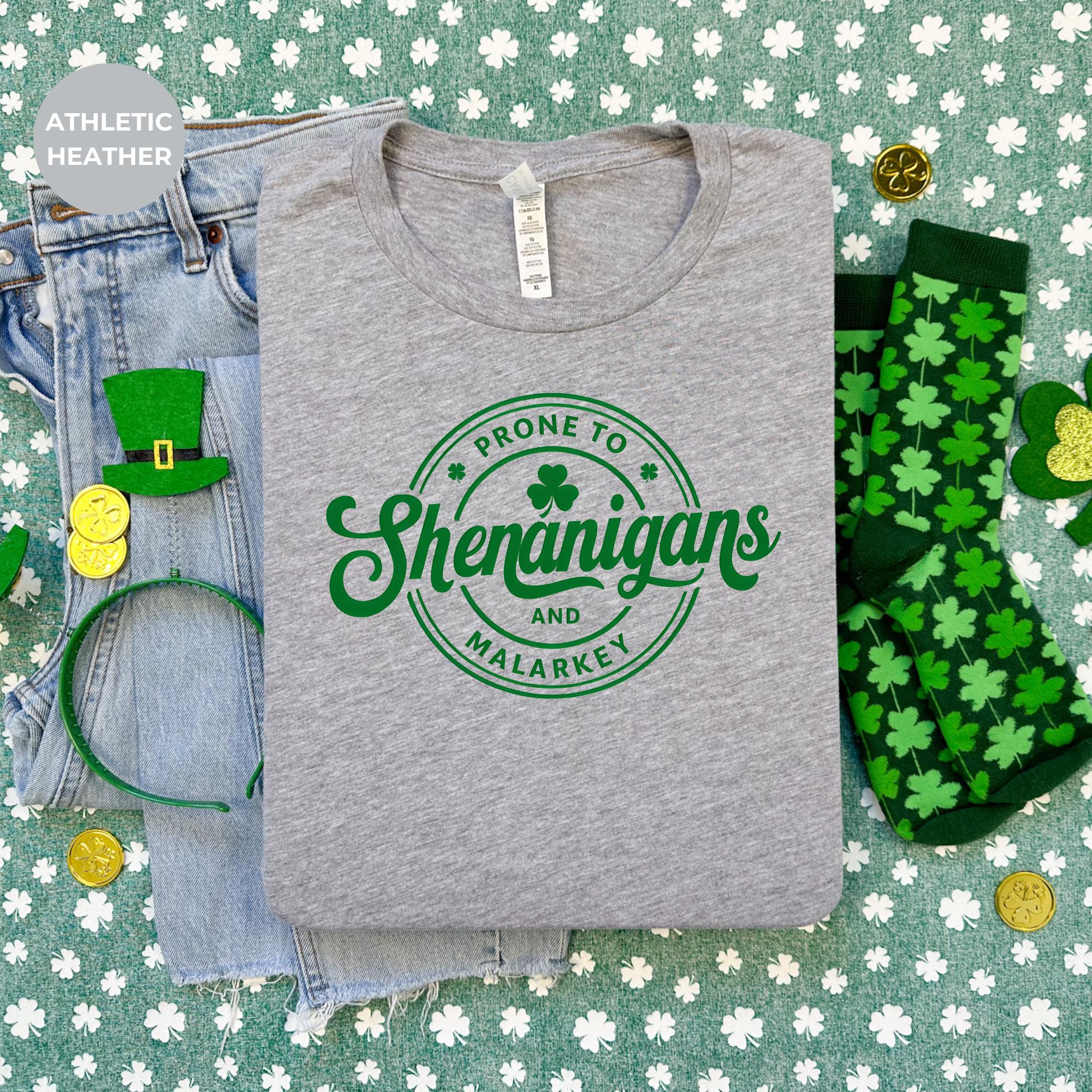 Prone to Shenanigans and Malarkey, Saint Patrick’s Day Shirt - Irish T-Shirt, Clover Shamrock Tee, Cute Irish Shirt, Gift for her