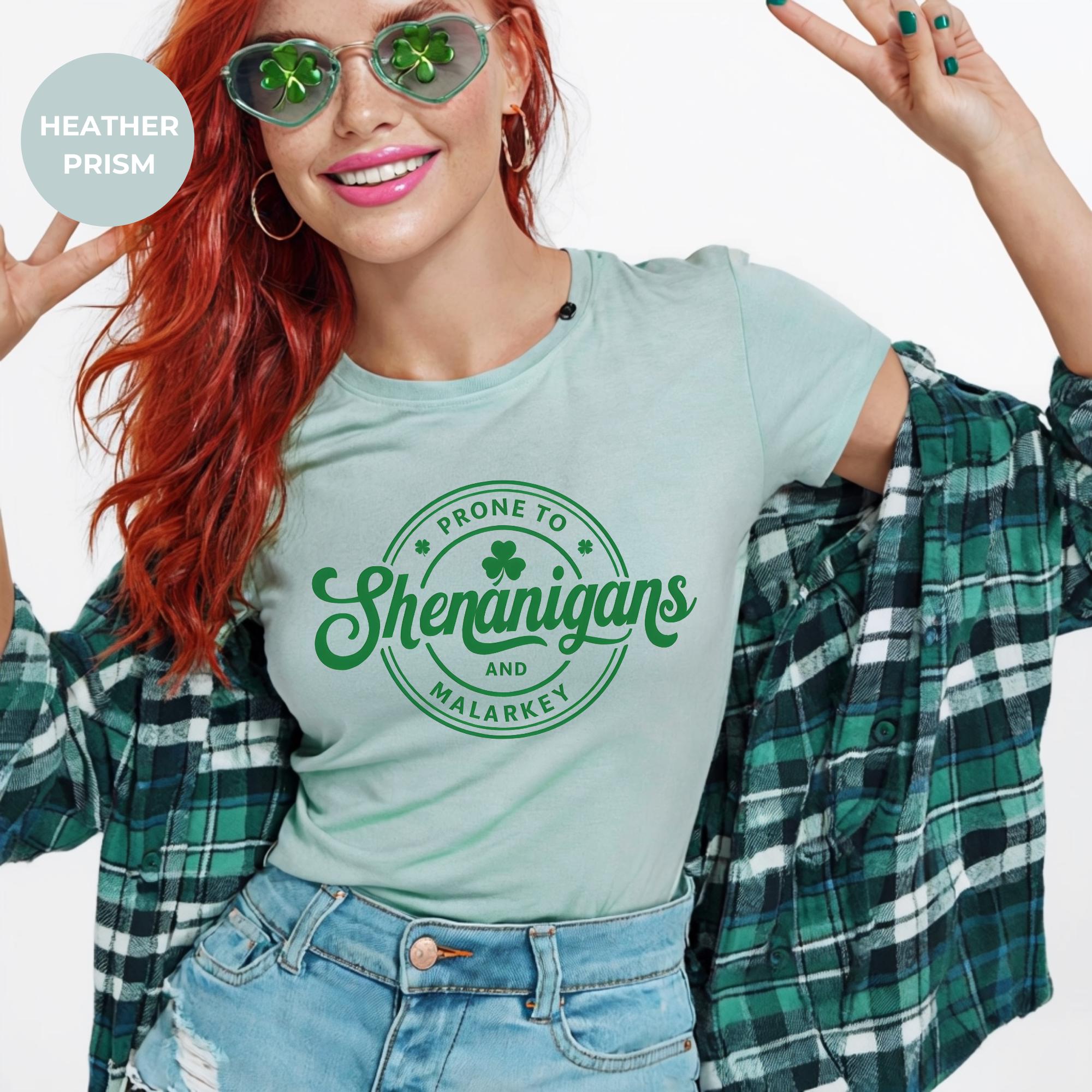 Prone to Shenanigans and Malarkey, Saint Patrick’s Day Shirt - Irish T-Shirt, Clover Shamrock Tee, Cute Irish Shirt, Gift for her