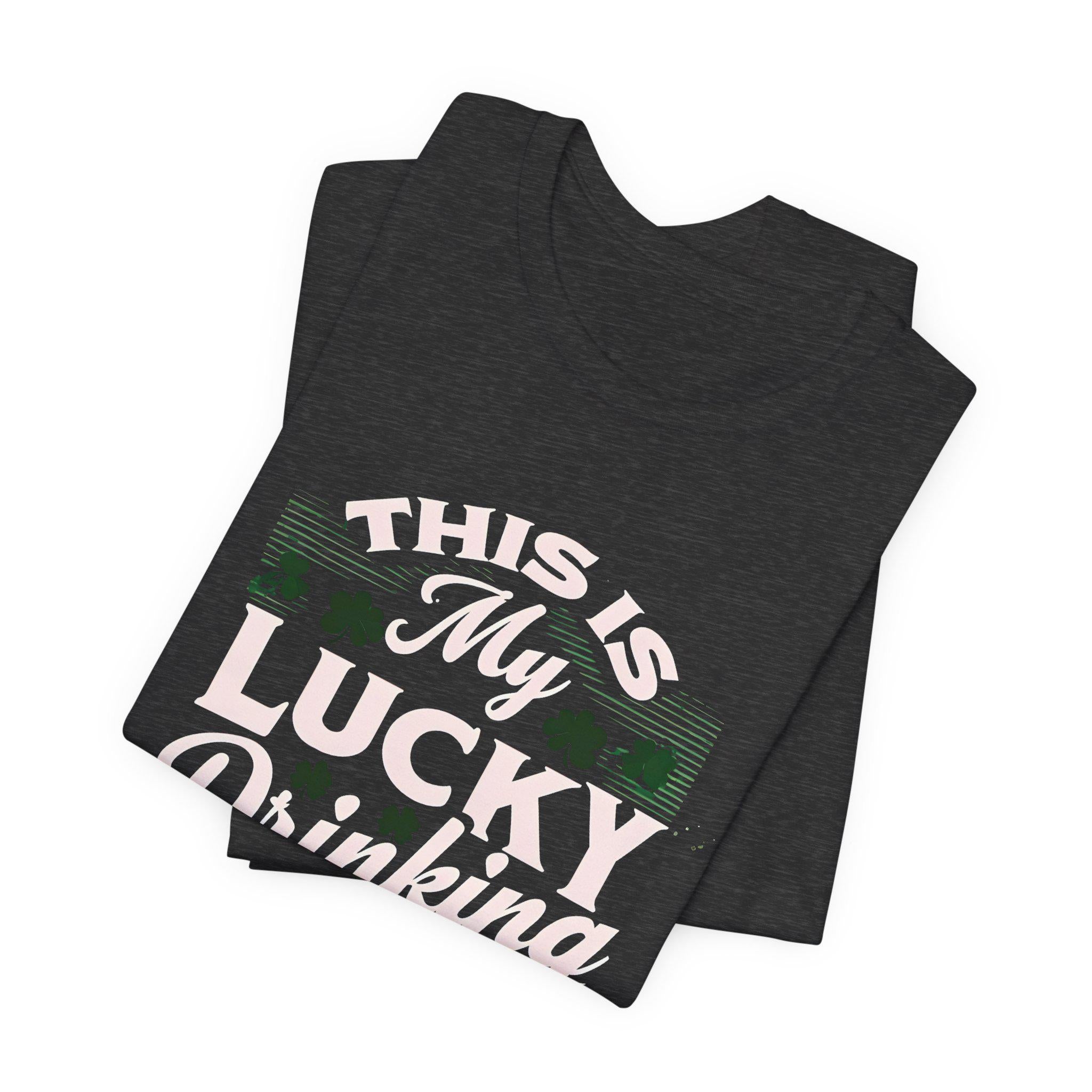 This is my lucky drinking shirt for St. Patrick's | Irish T-Shirt | Green St. Patrick's Day Shirt | Women's Irish Shirt | Holiday Gift