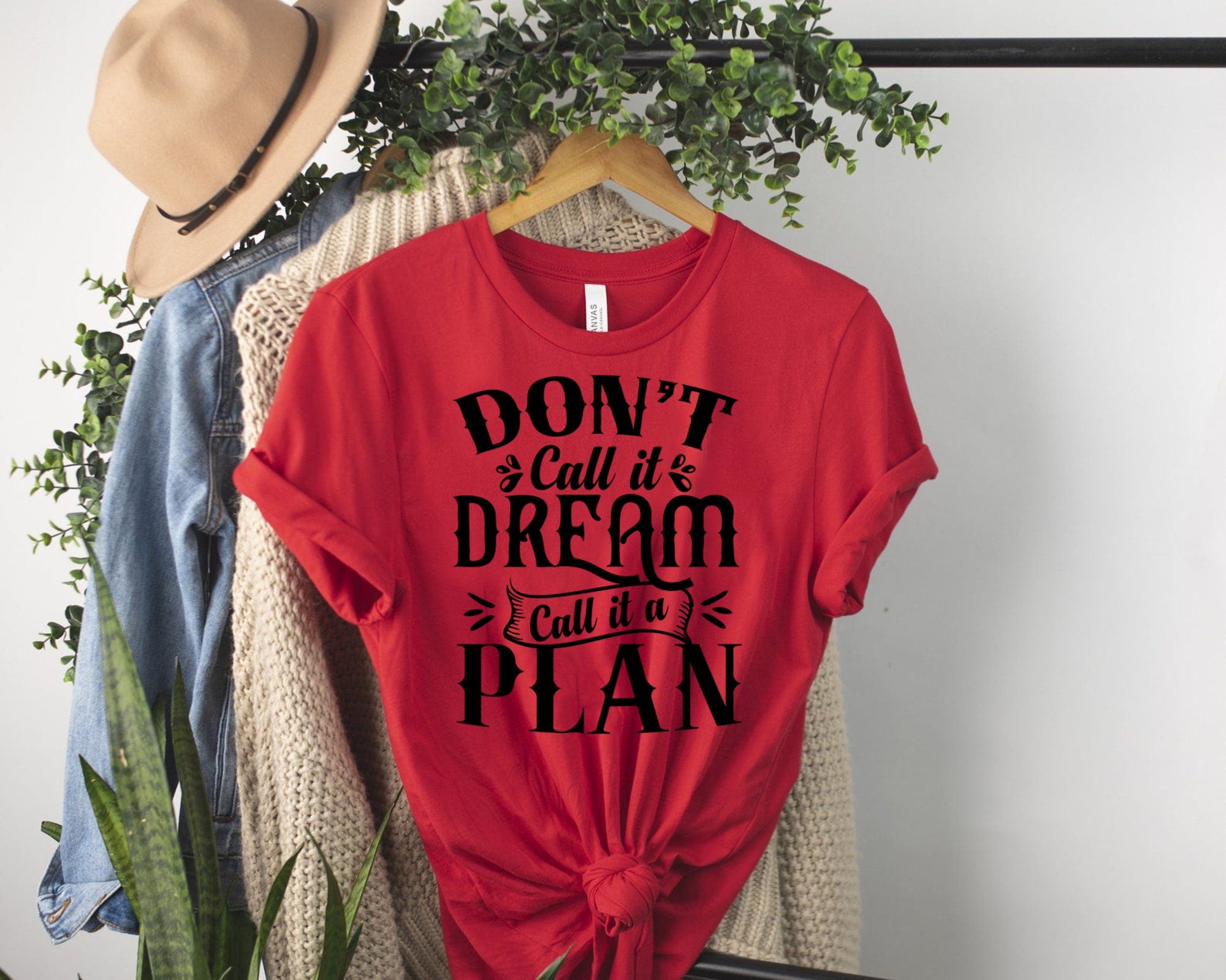 Don’t Call It Dream, Call It A Plan T-Shirt | Mental Health Shirt | Dream Big Shirt | Success TShirt | Business Plan TShirt | Boss Shirt